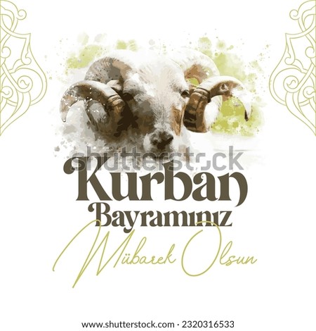 Feast of the Sacrifice (Eid al-Adha Mubarak) Feast of the Sacrifice Greeting (Turkish: Kurban Bayraminiz Kutlu Olsun) Holy days of muslim community. kutlu olsun