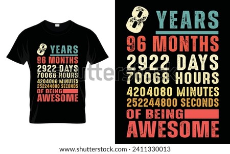 8 Years 96 Months Of Being Awesome 8th Birthday Gifts Eighth Year Old Boy Girl Birthday T-shirt