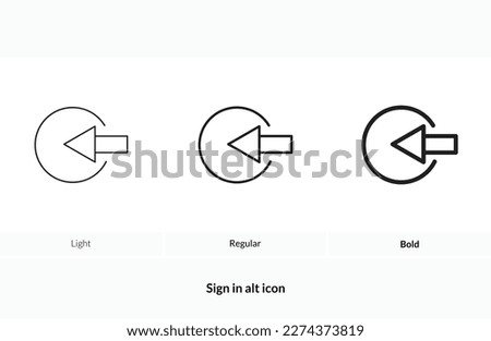 sign in alt icon. Light Regular And Bold style design isolated on white background