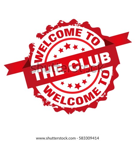 Welcome to the club  stamp. Sign.Seal.Logo