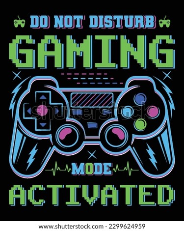 
Do not disturb Gaming mode activated, Vector joysticks gamepad illustrations, typography, print, for t-shirt games, posters, and other uses, t-shirt, Template design, and apparel trendy design