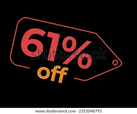 61 %off. Sale and discount labels. Discount price icon. %Off. percent sales. Vector Illustration. Image for sale, image for promotion. Limited Special offert