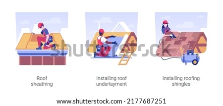 Private house roofing isolated concept vector illustration set. Roof sheathing, installing roof underlayment and shingles, contractors setting tiles, residential area construction vector cartoon.