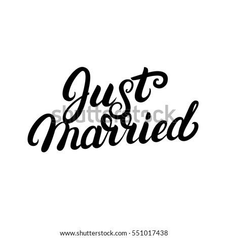 Just married hand written lettering for wedding cards and invitation. Modern brush calligraphy. Isolated on white background. Vector illustration.