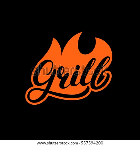 Grill hand written lettering logo, label, madge or emblem with fire. Isolated on black background. Vector illustration.