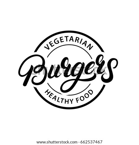 Vegetarian Burgers hand written lettering logo, label, badge, emblem. Vintage retro style. Isolated on white background. Vector illustration.