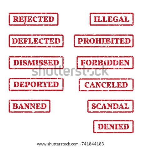 A set of rubber stamps on a themes: rejected, denied, banned, deported, scandal etc. 11 vector illustration.