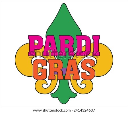 Pardi T-shirt, Mardi Gras SVG,Mardi Gras T-shirt, Mardi Gras Quotes,Teacher Mardi, New Orleans, Mardi Gras Hat, Cut Files For Cricut