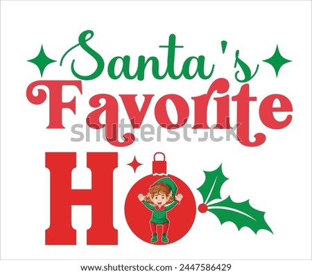 Santa's Favorite Ho T-shirt, Merry Christmas SVG,Funny Christmas Quotes, New Year Quotes, Merry Christmas Saying, Christmas Saying, Holiday T-shirt,Cut File for Cricut