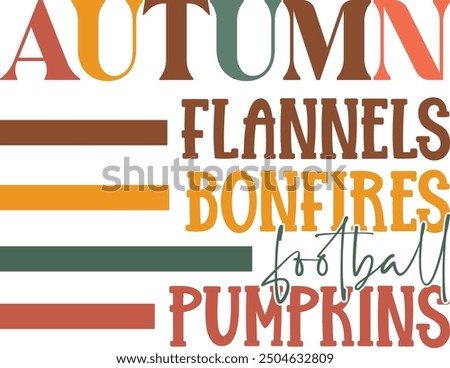 AUTUMN, FLANNELS, BONFIRES, FOOTBALL, PUMPKINS.eps,Retro,Fall,Sublimation,Thanksgiving,Western,October,Farmhouse,Halloween,