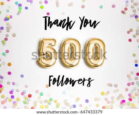 500 or five hundred thank you Gold balloons and colorful confetti, glitters. Illustration for Social Network friends, followers, Web user Thank you celebrate of subscribers or followers and likes. 商業照片 © 