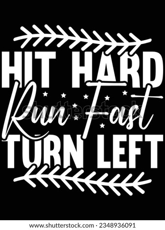 Hit hard run fast turn left vector art design, eps file. design file for t-shirt. SVG, EPS cuttable design file