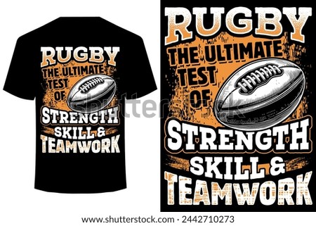 Rugby the ultimate test of team strength skill and teamwork rugby t shirt design
