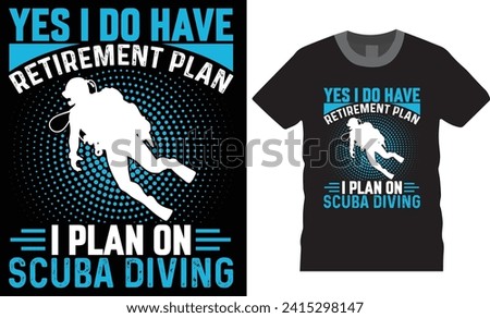 Scuba diving typography graphic t-shirt design. Scuba Diving T-shirt Design All People Lovers. life, American Scuba diving design. Scuba diving design ready for print poster cards vectors
