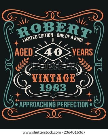 Robert limited edition one of a king aged 40 years vintage 1983