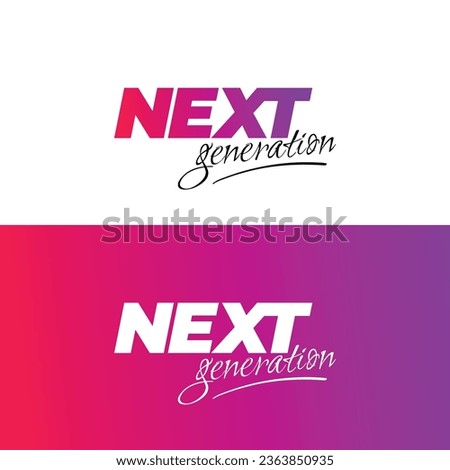 Next Generation Text, Typography, Log, Symbol, Handwritten, Cursive, Futuristic Banner, Soclia Media poster, sticker. Flat Vector, Isolated Illustration.