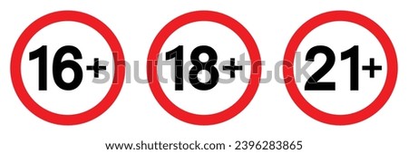Age limit sign set. Warning censure symbol isolated on white background, 16 plus, 18 plus, 21 plus, censored, sixteen, eighteen, twenty one age older adult content. Only age restriction. Vector icon.