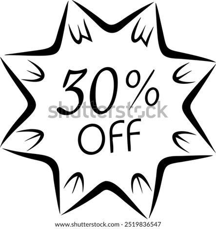 A black and white sticker with a white background that says 30% off. The sticker is in the shape of a star and has a black outline