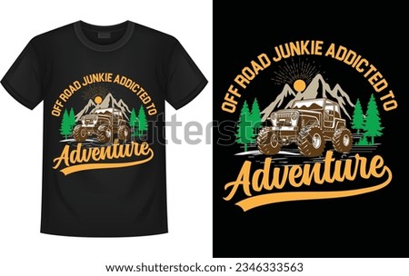 OFF ROAD JUNKIE ADDICTED TO ADVENTURE- t-shirt design, apparel logo, vintage vector, label t-shirt
