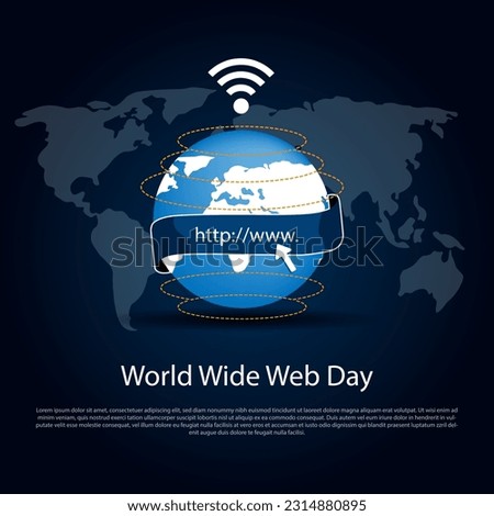 World Wide Web Day is an annual celebration observed on August 1st to commemorate the invention of the World Wide Web.