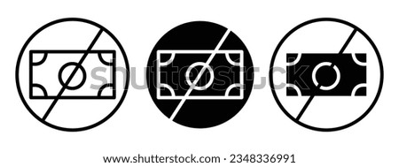 No money vector icon set. No cash or No tax on business income symbol with dollar. No additional fee or charges sign in black color.