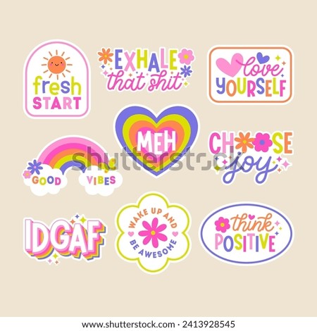 Set of positive thinking concept stickers or badges. Encourage quotes lettering design.