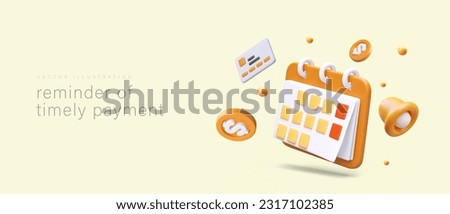 Reminder to pay by credit card, cash. Timely payment planning. Reminder app. Avoiding late payment penalties. 3D calendar, bell, coins. Advertising vector poster
