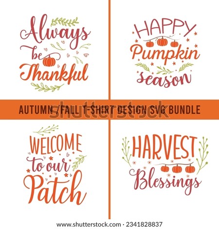 Fall SVG bundle t-shirt design , Fall SVG Bundle, Autumn bundle t-shirt design , Thanks giving SVG, Fall SVG Designs, Autumn Bundle t-shirt design 