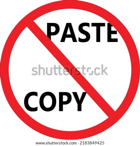 no copy paste caution sign. no copy and paste sign. flat style.