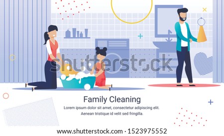 Informational Poster Inscription Family Cleaning. Happy Family is Putting Things in Order. Joyful and Happy Mom Erases Along with her Daughter. Cheerful Girl Helps Parents. Vector Illustration.