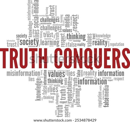 Truth Conquers word cloud conceptual design isolated on white background.