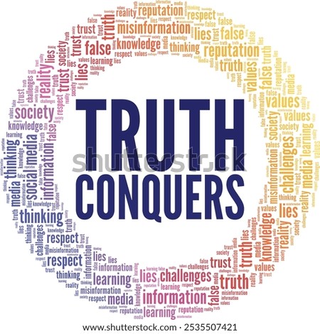 Truth Conquers word cloud conceptual design isolated on white background.