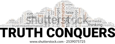 Truth Conquers word cloud conceptual design isolated on white background.