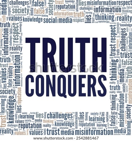 Truth Conquers word cloud conceptual design isolated on white background.