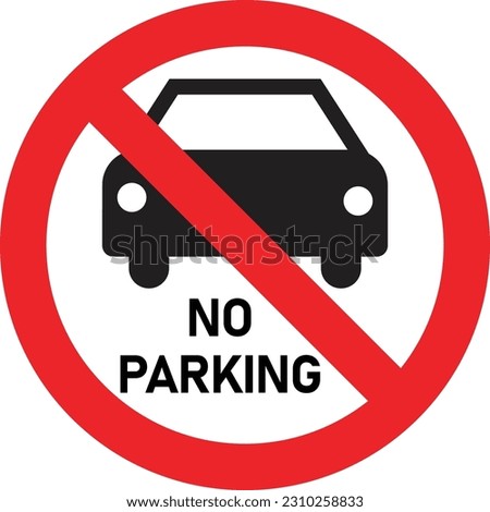 No parking sign, car parking not allowed sign