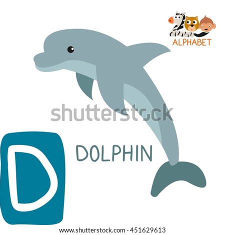 Cute Animal Zoo Alphabet. Letter D For Dolphin. Fun Teaching Aids For ...
