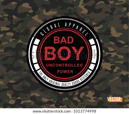 BAD BOY slogan, tee graphic, army, military, vector.