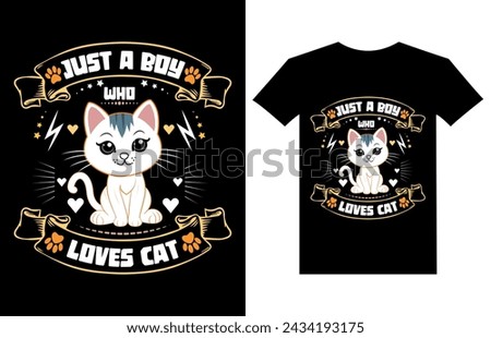 just a boy who loves cat, t shirt design, cat lover, vintage t shirt design, cat vector, T-Shirt Design