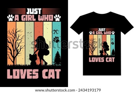 just a girl who loves cat, t shirt design, cat lover, vintage t shirt design, cat vector, T-Shirt Design