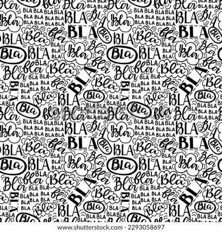 Bla bla bla seamless vector pattern, different hand lettering words with speech bubbles. Grunge endless texture.