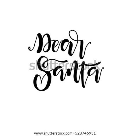 Dear Santa Postcard. Hand Drawn Modern Calligraphy. Ink Illustration ...