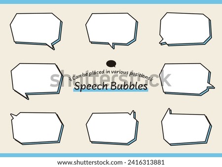 Linear and corner speech bubbles have a wide variety of horn orientations and can be placed in various positions.