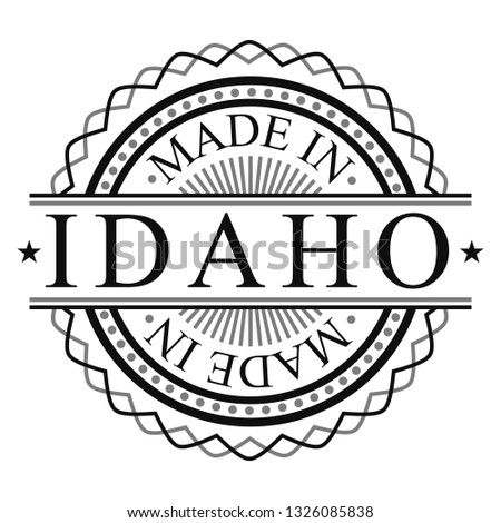 Made In Idaho Stamp. Logo Round Icon Symbol. Bank Design Certificated. 