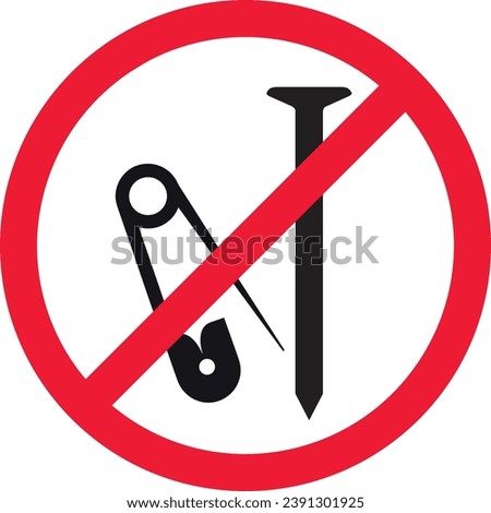 
Metal Nail not allowed | No Safety pin | Sharp Object not allowed | prohibition signs metal nails and safety pin