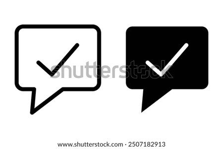 chat bubble with checkmark icon, Black square speech bubble with checkmark line icon, simple approved chat talk flat design vector pictogram, 