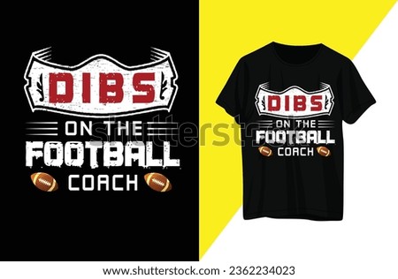 Dibs on the football coach T shirt Vector design