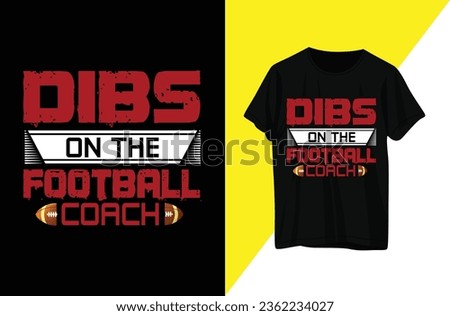 Dibs on the football coach T shirt Vector design
