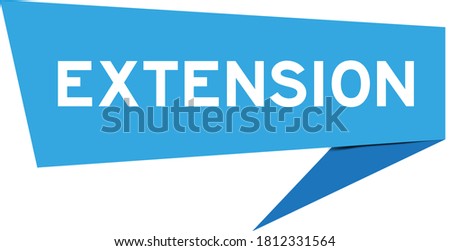 Blue color paper speech banner with word extension on white background