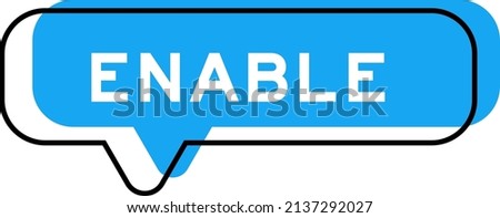 Speech banner and blue shade with word enable on white background Stock foto © 