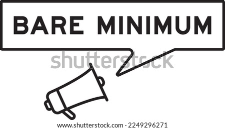 Megaphone icon with speech bubble in word bare minimum on white background